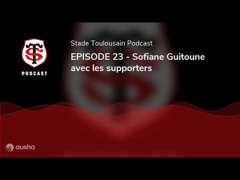 Podcast épisode 23 - Sofiane Guitoune avec les supporters hqdefault 22